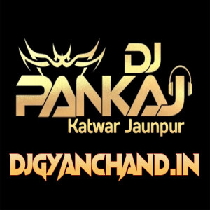 Maal Ke Mobile Dj Remix Mp3 Dj Pankaj Katwar Jaunpur Maal Ke Mobile Dj Remix Mp3 Dj Pankaj Katwar Jaunpur